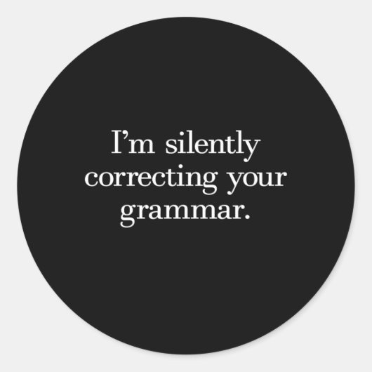 私はあなたの文法を黙って直している ラウンドシール (正面)