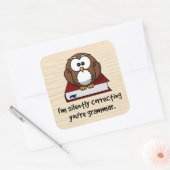 私はあなたの文法賢いフクロウを黙って修正している スクエアシール (封筒)