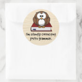 私はあなたの文法賢いフクロウを黙って修正している ラウンドシール (バッグ)