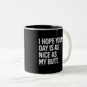 私はあなたの日が私のお尻素晴らしいことを望みます --    体育館Hu ツートーンマグカップ (正面右)