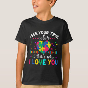 私はあなたの本当の色の自閉症意識の日を見る彼を愛する Tシャツ
