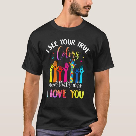 私はあなたの本当の色を見るパズル世界の自閉症アウェネ Tシャツ (正面)