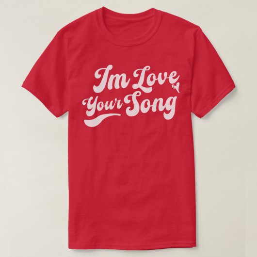私はあなたの歌を愛している1 Tシャツ (デザイン正面)