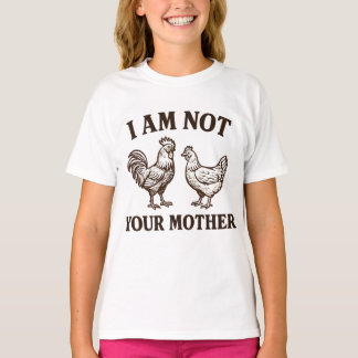 私はあなたの母ではない おんどりとめんどり Tシャツ