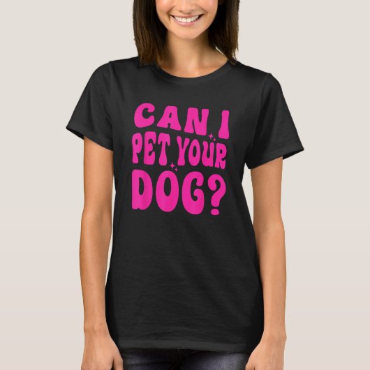 私はあなたの犬を飼っていい Tシャツ (正面)