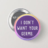 私はあなたの細菌が欲しくない。(水玉模様入り) 缶バッジ (正面&裏面)