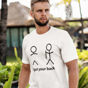 私はあなたの背部を得ました! Tシャツ