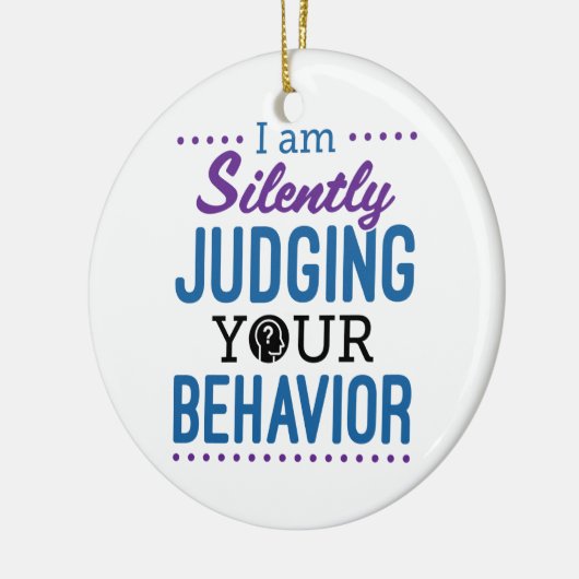 私はあなたの行動を静かに判断している セラミックオーナメント (左)