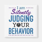 私はあなたの行動を静かに判断している マグネット (正面)