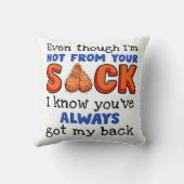 私はあなたの袋から出ていないが、私はあなたが持っていることを知っている クッション (裏面)