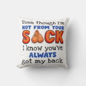 私はあなたの袋から出ていないが、私はあなたが持っていることを知っている クッション (正面)