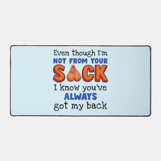 私はあなたの袋から出ていないが、私はあなたが持っていることを知っている デスクマット (正面)