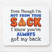 私はあなたの袋から出ていないが、私はあなたが持っていることを知っている マウスパッド (正面)