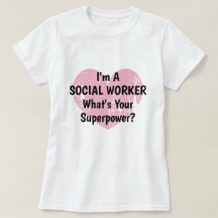 私はあなたの超出力のTシャツはである何ソーシャルワーカーです Tシャツ