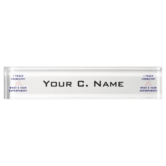 私はあなたの超出力はであるもの化学に教えますか。 デスクネームプレート (正面)