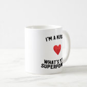 私はあなたの超出力はである何ナースです コーヒーマグカップ (正面右)