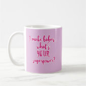 私はあなたの超出力はである何ベビーを…作りますか。 コーヒーマグカップ (左)