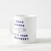 私はあなたの超出力はである何代数学を/教えます コーヒーマグカップ (正面左)
