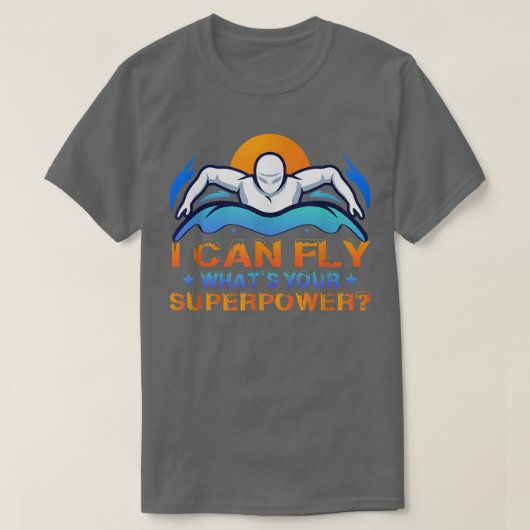 私はあなたの超大国スイミング泳ぐ人  Tシャツ (デザイン正面)