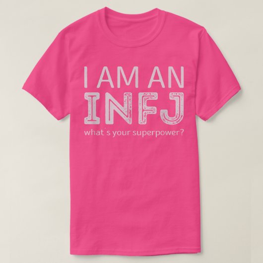 私はあなたの超大国INFJである Tシャツ (デザイン正面)
