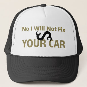 私はあなたの車を修理しません キャップ