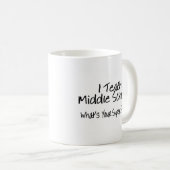 私はあなたの軍事大国はであるもの中学校に教えます コーヒーマグカップ (正面右)