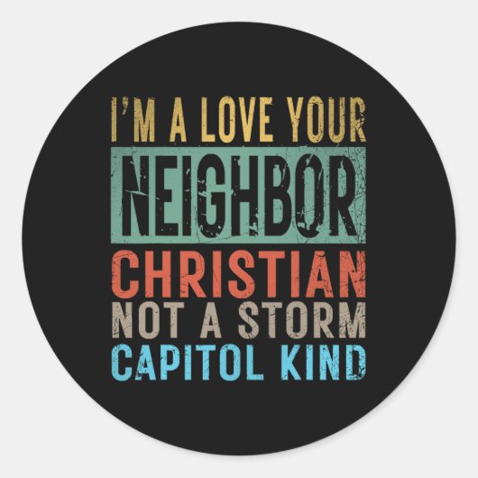 私はあなたの隣人クリスチャンではなくストームキャップを愛している ラウンドシール (正面)