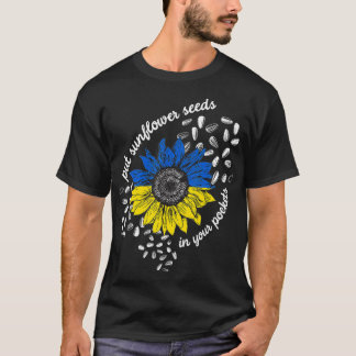 私はあなたのgにヒマワリの種を置くウクライナと立つ tシャツ