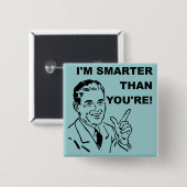 私はあなたはおもしろいなボタンのバッジより頭が切れるです 缶バッジ (正面&裏面)