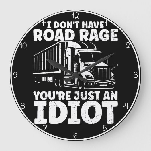 私はあなたはただの馬鹿に道路激怒していない ラージ壁時計 (正面)