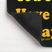 私はあなたは忙し醜い良い日を持っている マウスパッド (コーナー)