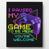 私はあなたは歓迎されるためにゲームを中断した フォトプラーク (正面)