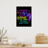 私はあなたは歓迎されるためにゲームを中断した ポスター (キッチン)