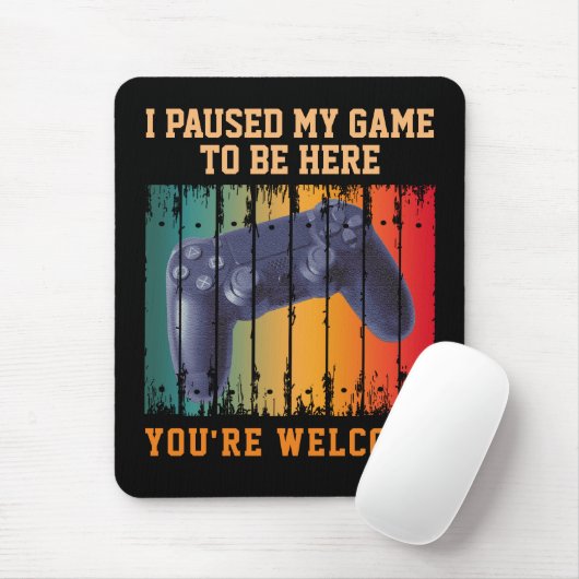 私はあなたは歓迎されるためにゲームを中断した マウスパッド (マウス)