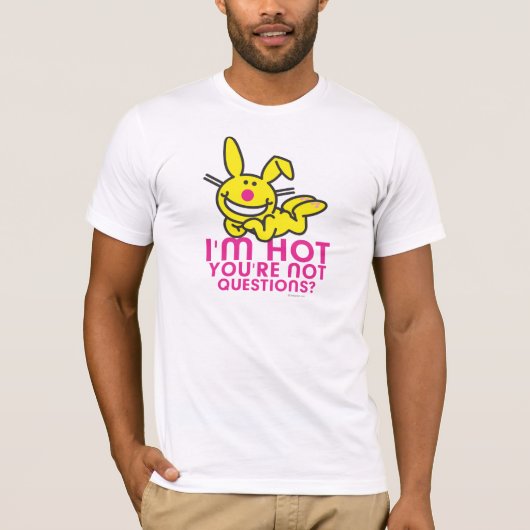 私はあなたは熱いですない Tシャツ (正面)