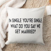 私はあなたは独身のいる独身の。交渉による婚姻 クッション (ブランケット)