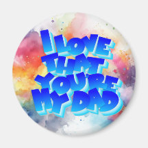 私はあなたは私のパパ磁石が大好きだ