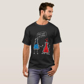 私はあなたは考えおたく化学の過剰反応 Tシャツ (正面フル)