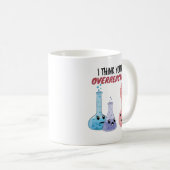 私はあなたは考え過剰反応 – 化学おもしろい学 コーヒーマグカップ (正面右)