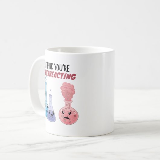 私はあなたは考え過剰反応 – 化学おもしろい学 コーヒーマグカップ (正面左)