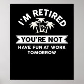 私はあなたは退職した仕事でおもしろいを持っていない ポスター (正面)