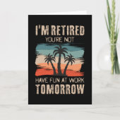 私はあなたは退職した、明日はおもしろいを持っていない カード (正面)