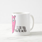 私はあなたは風変わりなマグ好みます コーヒーマグカップ (正面右)