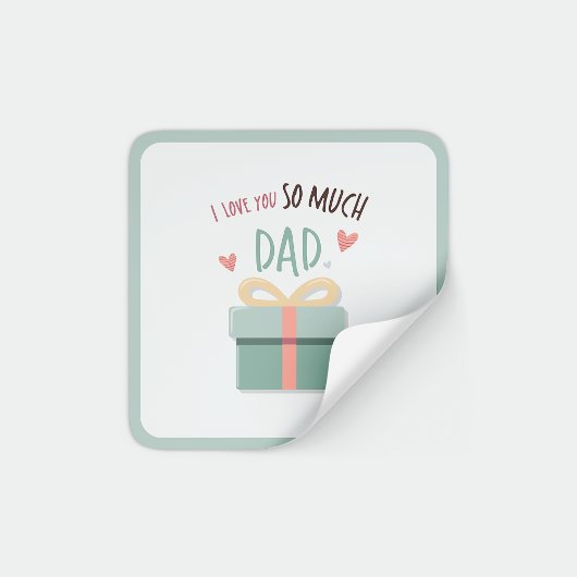私はあなたをとても愛しているパパ – 父の日 – ギフトボックス スクエアシール