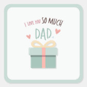 私はあなたをとても愛しているパパ – 父の日 – ギフトボックス スクエアシール (正面)