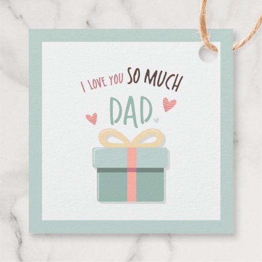 私はあなたをとても愛しているパパ – 父の日 – ギフトボックス フェイバータグ (裏面)