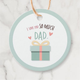 私はあなたをとても愛しているパパ – 父の日 – ギフトボックス フェイバータグ