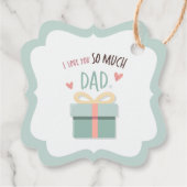 私はあなたをとても愛しているパパ – 父の日 – ギフトボックス フェイバータグ (裏面)