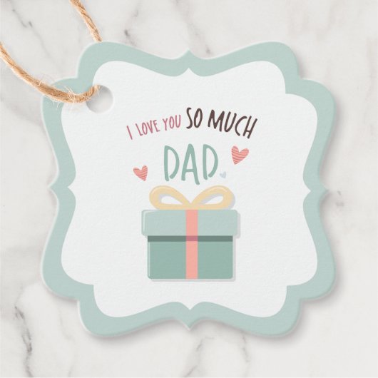 私はあなたをとても愛しているパパ – 父の日 – ギフトボックス フェイバータグ (正面)