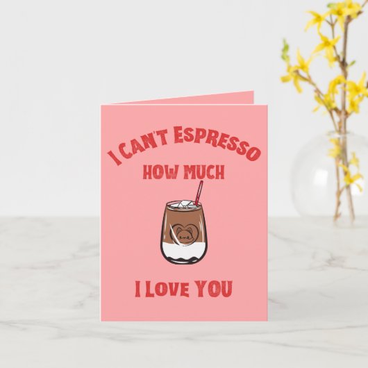 私はあなたをどれだけ愛しているかエスプレッソできない – コーヒー カード (黄色い花)
